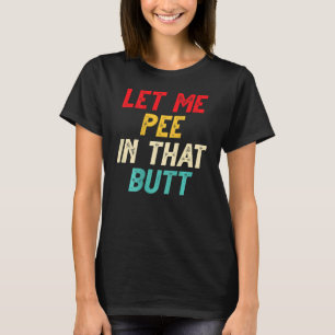 laat me in dat luidop op de luier kijken t-shirt