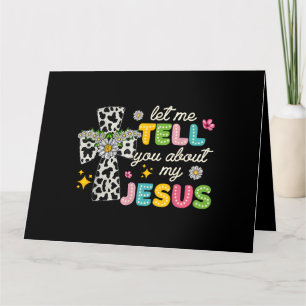Laat me je vertellen over mijn Jesus Groovy Christ Kaart