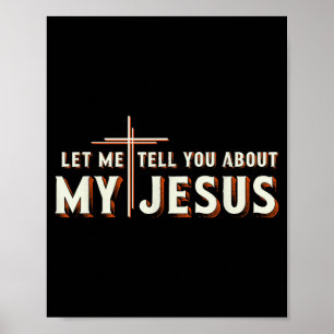 Laat me je vertellen over mijn jesus shirt christe poster
