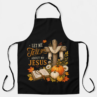 Laat Me Je Vertellen Over Mijn Jezus Christelijk Schort