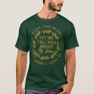 Laat me je vertellen over mijn Jezus Christenen Lo T-shirt