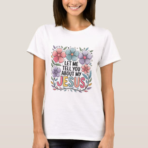Laat me je vertellen over mijn Shirt   Faith T-shi