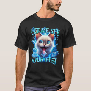 Laat me je voeten zien Leuke aanstootgevende kat m T-shirt