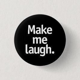 Laat me lachen. ronde button 3,2 cm