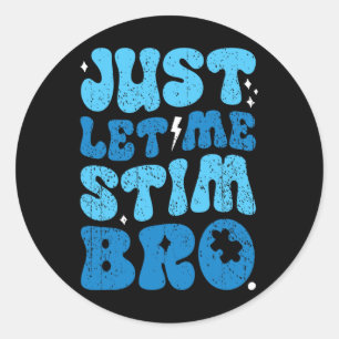 Laat Me Maar Stim Bros Funny Groovy Autisme Bewust Ronde Sticker