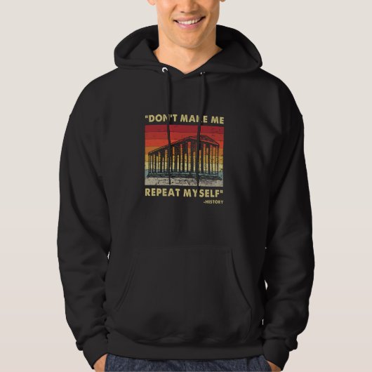 Laat me mezelf niet herhalen grappige geschiedenis hoodie (Voorkant)