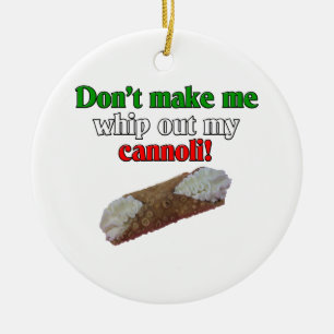 Laat me mijn cannoli niet uitslaan! keramisch ornament