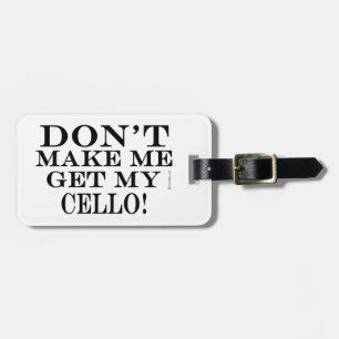 Laat me mijn Cello niet halen Bagagelabel