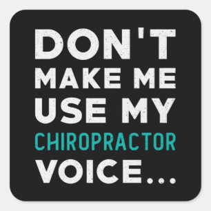 Laat me mijn Chiropractor Chiropractic niet gebrui Vierkante Sticker