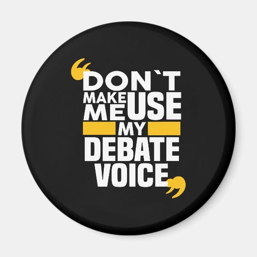 Laat me mijn debat niet gebruiken grappig debat th magneet (Voorkant)
