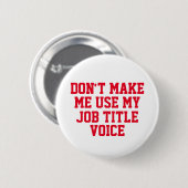 Laat me mijn eigen functie niet gebruiken - Aangep Ronde Button 5,7 Cm (Voorkant /achterkant)