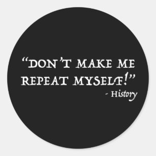 Laat me mijn eigen grappige geschiedenis niet herh ronde sticker