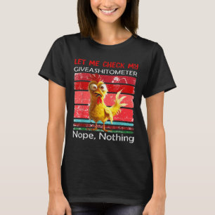 Laat me mijn Giveaometer controleren Nee Niets Gra T-shirt