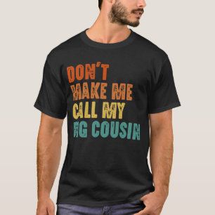Laat me mijn grote neef niet bellen Grappig T-shirt