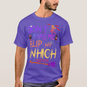 Laat me mijn heks-switch Halloween niet draaien (2 T-shirt