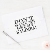 Laat me mijn Kalimba niet halen Ovale Sticker (Envelop)