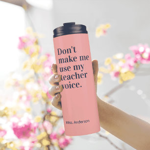 Laat me mijn leraarstem niet gebruiken Roze Thermosbeker