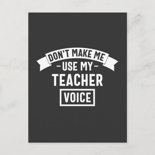 Laat me mijn lerarenstem niet gebruiken briefkaart (Voorkant)