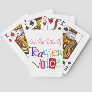 Laat me mijn lerarenstem niet gebruiken pokerkaarten