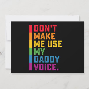 Laat me mijn papa stem niet gebruiken Grappige Gay Kaart