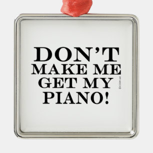 Laat me mijn piano niet halen metalen ornament