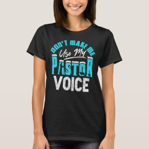 Laat me mijn predikant van de stem van de predikan t-shirt