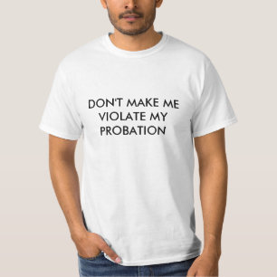 LAAT ME MIJN PROEFTIJD NIET SCHENDEN T-SHIRT