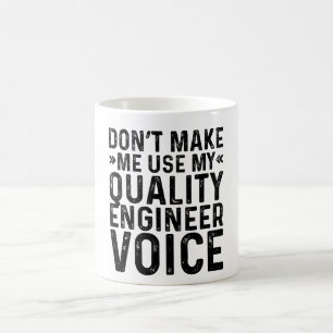 Laat me mijn stem van de Kwaliteitsingenieur niet Koffiemok