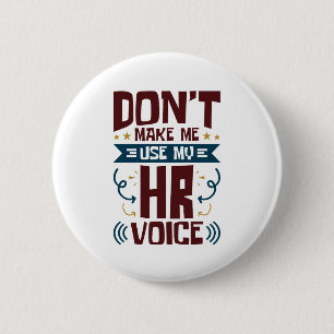 Laat me mijn stem van HR niet gebruiken Ronde Button 5,7 Cm