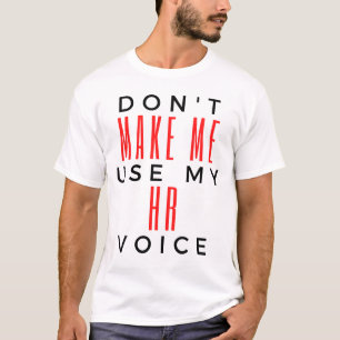 Laat me mijn stem van u niet gebruiken 2 t-shirt
