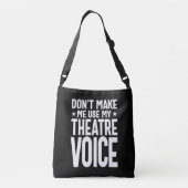 Laat me mijn theaterstem niet gebruiken - Musical Crossbody Tas (Achterkant)