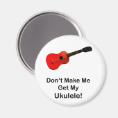 Laat me mijn Ukulele niet halen! Magneet (Voorkant / Achterkant)