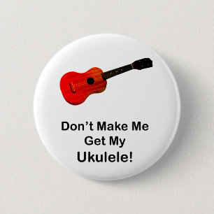 Laat me mijn Ukulele niet halen! Ronde Button 5,7 Cm