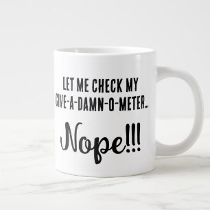 "Laat me mijn verdomde meter controleren... Nope" Extra Grote Beker