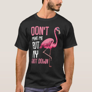 Laat me mijn voet niet neerzetten... grappige roze t-shirt