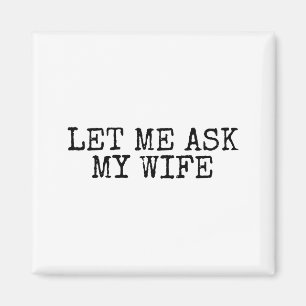 Laat Me Mijn Vrouw Vintage Funny Husband Humor Voo Magneet