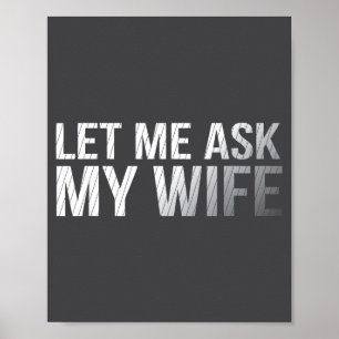 Laat Me Mijn Vrouw Vragen Vintage Spreuk Poster