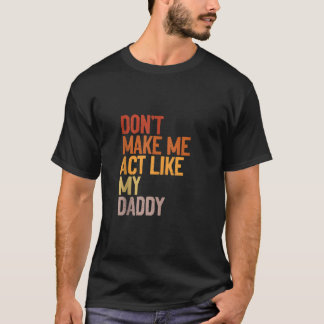 Laat me niet doen alsof mijn vader grappig vader f t-shirt