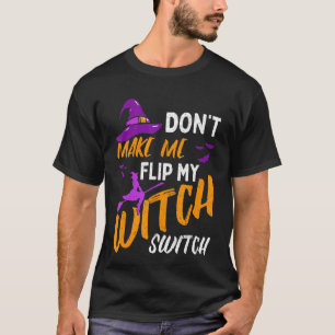 Laat me niet mijn heks-switch Halloween 3 draaien T-shirt