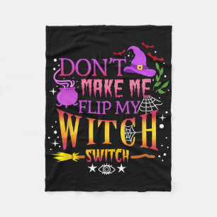 Laat me niet mijn heks-switch Halloween draaien Fleece Deken