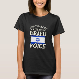 Laat me niet mijn Israëlische stem gebruiken T-shirt