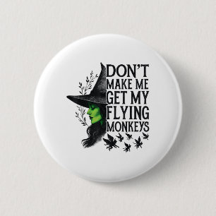 Laat me niet mijn vliegende apen krijgen _1 ronde button 5,7 cm