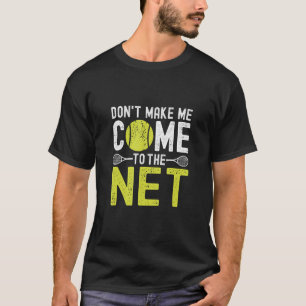 Laat me niet naar het volgende grappige tennis kom t-shirt