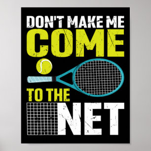 Laat me niet naar het volgende grappige tennisrack poster