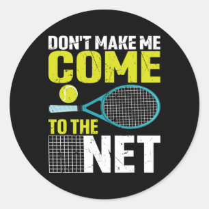 Laat me niet naar het volgende grappige tennisrack ronde sticker