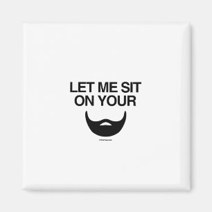 LAAT ME OP JE BAARD ZITTEN MAGNEET