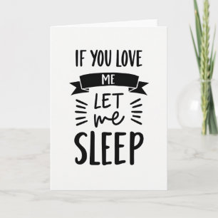 Laat Me Slapen Grappige Liefdeskaart Kaart