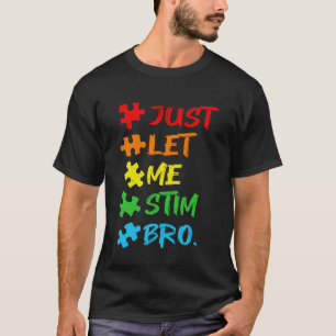 Laat Me Stim Bro Autisme Puzzel Puzzel Uitdrukking T-shirt
