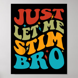 Laat me stim bro Kinder grappige autisme bewustzij Poster