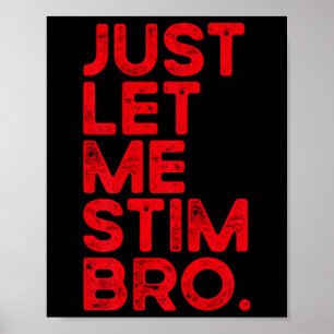 Laat Me Stim Bro Leuk Autism Awareness Mannen Vrou Poster